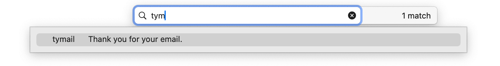 Close-up screenshot of the Typinator search bar showing the abbreviation ‘tymail’ and its text expansion result ‘Thank you for your email,’ demonstrating how users quickly find and preview snippet expansions.