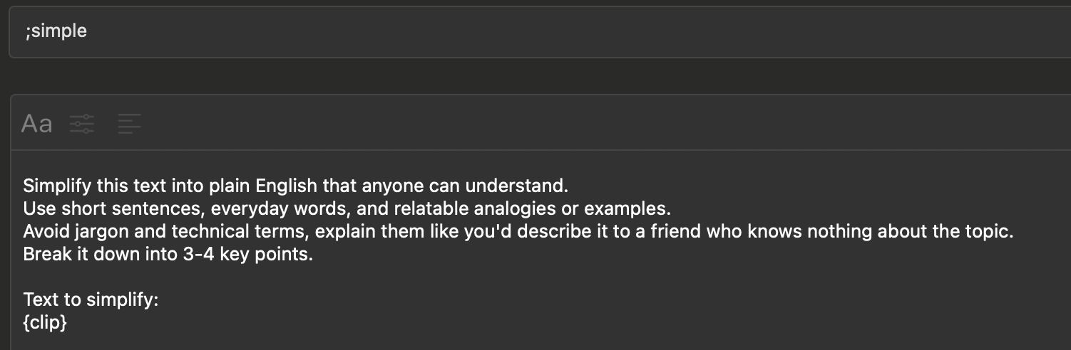 Screenshot of a dark-themed Typinator snippet editor triggered by “;simple.” The snippet provides instructions to simplify text into plain English using short sentences, everyday language, and relatable examples, while avoiding jargon and breaking the content into 3–4 key points. A placeholder {clip} indicates where the source text will be inserted.