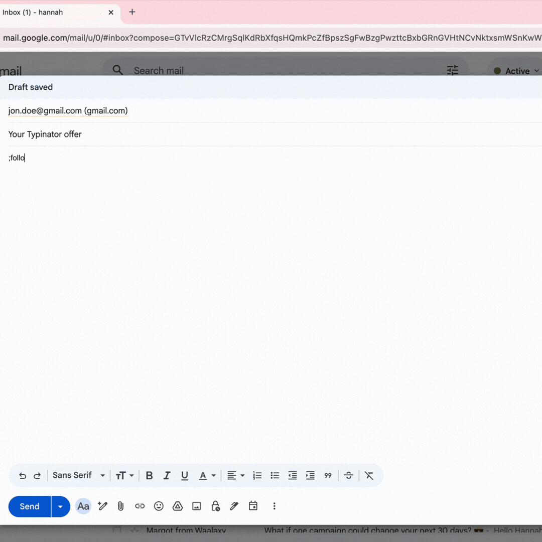 Screenshot of a Gmail compose window. The recipient field shows jon.doe@gmail.com , and the subject line reads ‘Your Typinator offer’. The message body contains the beginning of a text, ‘:fold’. A ‘Draft saved’ notification appears at the top, and standard formatting and send options are visible at the bottom.