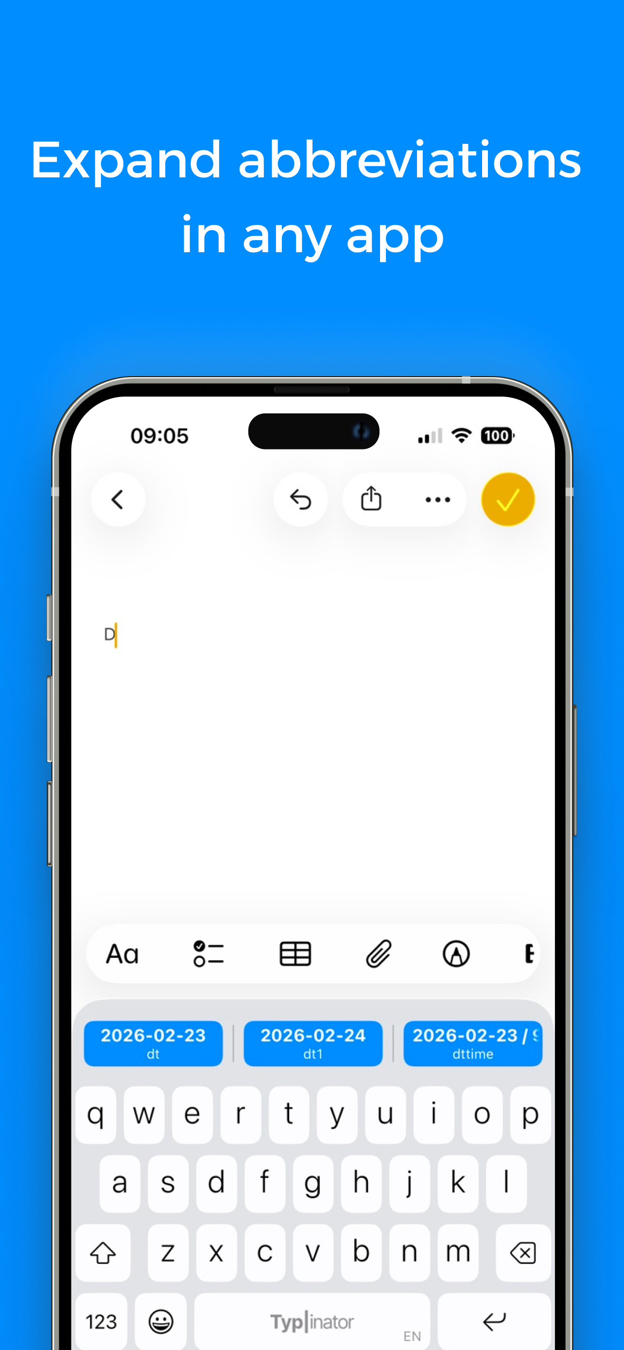 Promotional graphic with a blue background and the headline ‘Expand abbreviations in any app.’ Below, an iPhone screen shows a note-taking interface with a single typed letter ‘D’ and the Typinator keyboard open. Above the keyboard, blue suggestion buttons display date snippets, demonstrating quick abbreviation expansion across different apps.