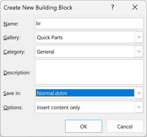 Microsoft Word “Create New Building Block” dialog with the name “br,” Quick Parts gallery, General category, Normal.dotm as the save location, and “Insert content only” selected.